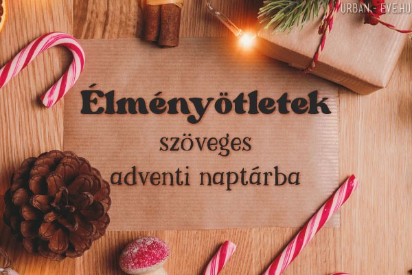 szöveges adventi naptár élmény ötletek