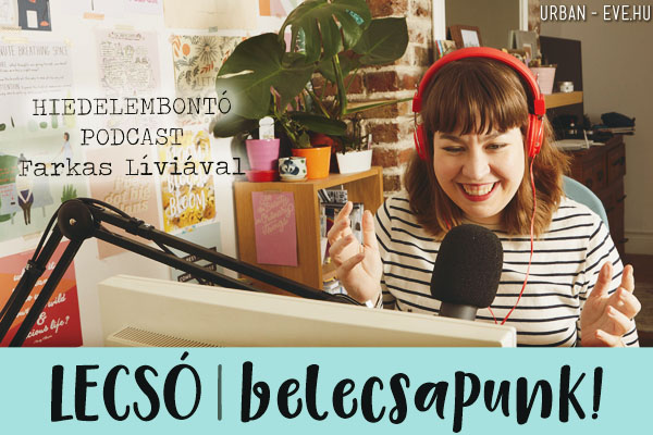 lecsó podcast farkas lívia